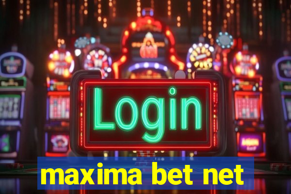 maxima bet net